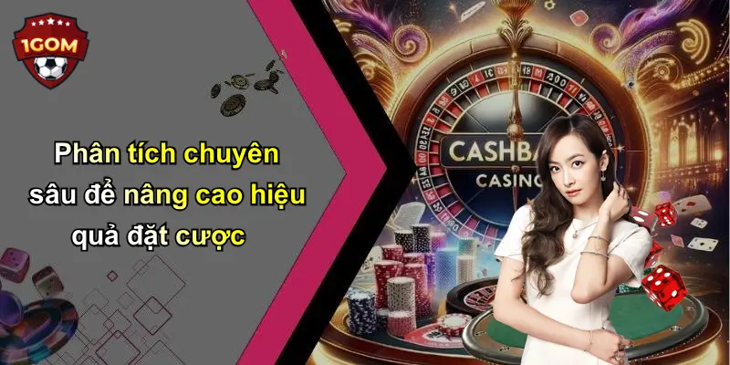 Phân tích chuyên sâu để nâng cao hiệu quả đặt cược
