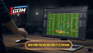 Cách phân tích kèo dựa trên tỷ lệ pressing