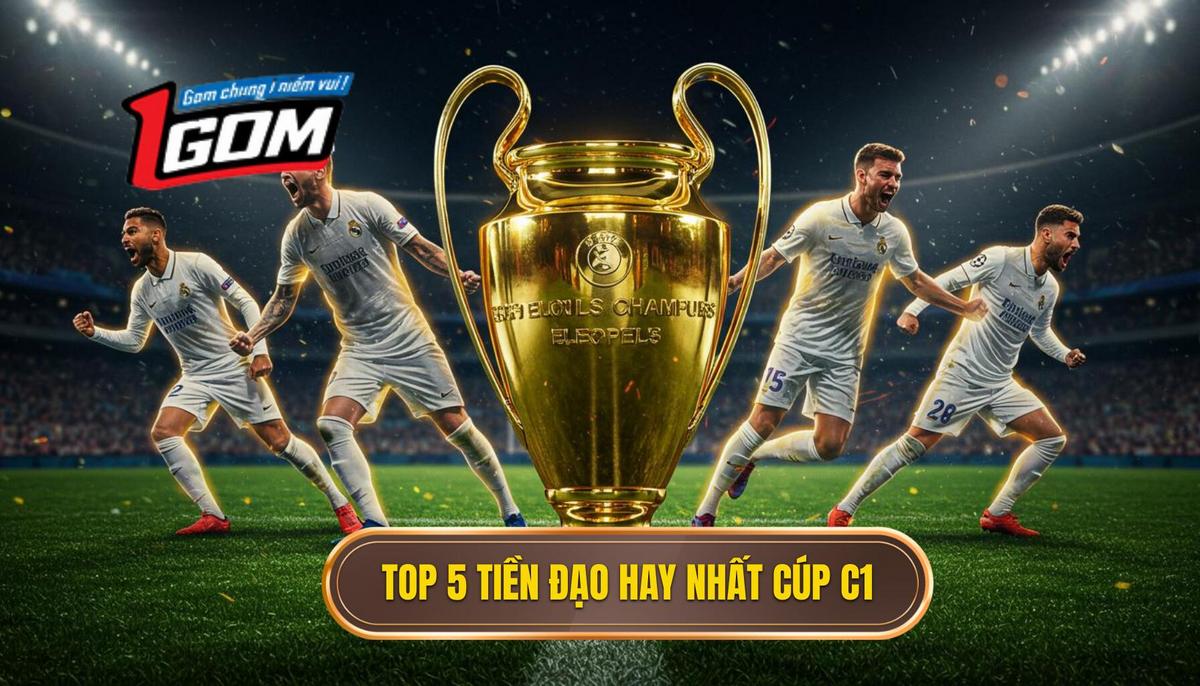 Danh Sách Top 5 Tiền Đạo Cắm Xuất Sắc Nhất Champions League