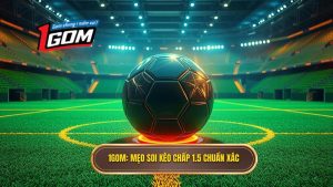 Mẹo cá cược kèo chấp 1.5 trái: Bí quyết thắng lớn từ chuyên gia