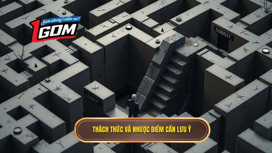 Những thách thức và nhược điểm cần lưu ý