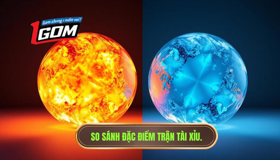 Bảng so sánh đặc điểm trận đấu Tài và Xỉu